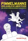 Pimmelmanns unglaubliche Abenteuer - Ein sehr erwachsenes Malbuch