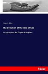 The Evolution of the Idea of God