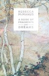 The Book of Fragments and Dreams