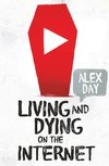 Living and Dying on the Internet