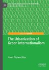 The Urbanization of Green Internationalism