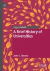 A Brief History of Universities