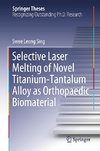 Selective Laser Melting of Novel Titanium-Tantalum Alloy as Orthopaedic Biomaterial