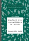 Kautilya and Non-Western IR Theory