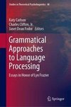 Grammatical Approaches to Language Processing