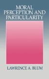 Moral Perception and Particularity