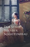 Der Stille Tod der Schattenfrau