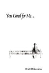 You Cared for Me...