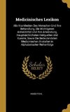 Medicinisches Lexikon: Alle Krankheiten Des Menschen Und Ihre Behandlung, Die Wichtigeren Arzneimittel Und Ihre Anwendung, Hauptsächlichsten