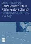 Fallrekonstruktive Familienforschung