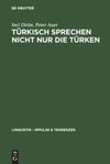 Türkisch sprechen nicht nur Türken