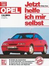 Opel Calibra. Alle Modelle ab 8/1990. Jetzt helfe ich mir selbst