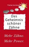 Das Geheimnis schöner Zähne