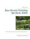 Das clevere Training für Dich: BMS!