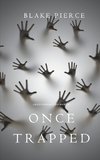 Pierce, B: Once Trapped (A Riley Paige Mystery-Book 13)
