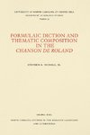 Formulaic Diction and Thematic Composition in the Chanson de Roland