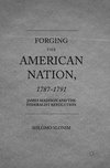 Forging the American Nation, 1787-1791