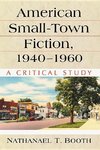 Booth, N:  American Small-Town Fiction, 1940¿1960