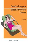 Sunbathing on Tyrone Power's Grave