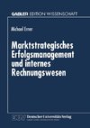 Marktstrategisches Erfolgsmanagement und internes Rechnungswesen