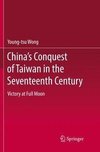 China's Conquest of Taiwan in the Seventeenth Century