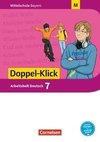 Doppel-Klick 7. Jahrgangsstufe - Mittelschule Bayern - Arbeitsheft mit Lösungen.Für M-Klassen