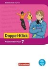 Doppel-Klick 7. Jahrgangsstufe - Mittelschule Bayern - Arbeitsheft mit Lösungen. Für Regelklassen