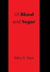 Of Blood and Sugar