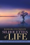 Silhouettes of Life