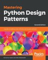 Mastering Python Design Patterns