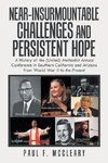 Near-Insurmountable Challenges and Persistent Hope