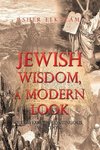 Jewish Wisdom, a Modern Look