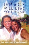 Grace Will Lead You Home