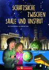 Schatzsuche zwischen Saale und Unstrut - Lilly, Nikolas und die Himmelscheibe von Nebra