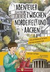 Abenteuer zwischen Nordeifel und Aachen