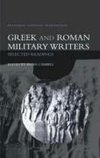 Campbell, B: Greek and Roman Military Writers