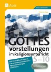 Gottesvorstellungen im Religionsunterricht 5-10