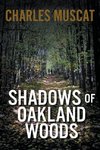 Shadows of Oakland Woods