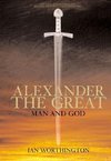 Worthington, I: Alexander the Great