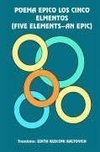 POEMA EPICO LOS CINCO ELMENTOS (FIVE ELEMENTS--AN EPIC)