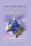 The Future Shape of Anglican Ministry