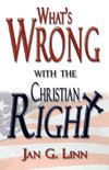 What's Wrong with the Christian Right