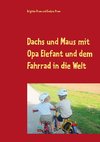 Dachs und Maus mit Opa Elefant und dem Fahrrad in die Welt