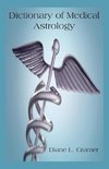 Dictionary of Medical Astrology