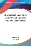 A Mountain Europa, A Cumberland Vendetta and The Last Stetson