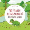 Wo ist mein kleines Krokodil? - Das lustige Tier-Suchbuch