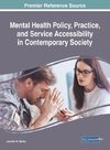 Mental Health Policy, Practice, and Service Accessibility in Contemporary Society