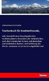 Taschenbuch für Insektenfreunde,