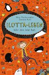 Mein Lotta-Leben 15. Wer den Wal hat