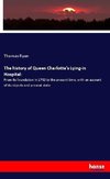 The history of Queen Charlotte's Lying-in Hospital: